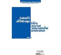 Les cahiers de l arbitrage n 1 - 2013 Collectif (Auteur)