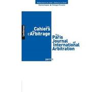 Les cahiers de l arbitrage n 1 - 2017 Collectif (Auteur)