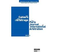 Les cahiers de l arbitrage n 3 - 2013 Collectif (Auteur)