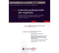 Les Cahiers De La Justice 4/2023 - L'identité Professionnelle Des Magistrats