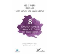 Les Cahiers De La Lcd N° 8 - Education Populaire Et Animation À L'épreuve Des Discriminations