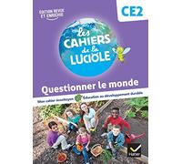 Les Cahiers de la Luciole CE2 - Ed. 2023 - Questionner le monde
