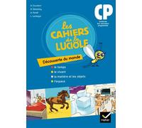 Les Cahiers de la Luciole Découverte du monde CP éd. 2010 - Cahier de l'élève - Albine Courdent - Hatier - broché - Scolaire / Universitaire