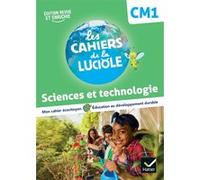 Les Cahiers de la Luciole - Sciences CM1 Albine Courdent (Auteur), Anne-Amandine Decroix (Auteur), Jérôme Blondel (Auteur)