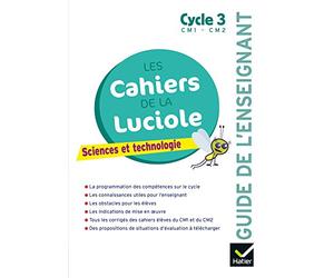 Les cahiers de la Luciole - Sciences CM1 CM2 Éd 2018 - Guide pédagogique