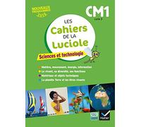 Albine Courdent, Anne-Amandine Decroix – Les cahiers de la Luciole : Sciences CM1 (Cycle 3) (2017)