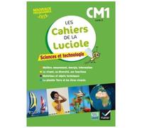 Albine Courdent, Anne-Amandine Decroix – Les cahiers de la Luciole : Sciences CM1 (Cycle 3) (2017)