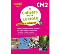 Les cahiers de la Luciole - Sciences CM2 Éd. 2017 Albine Courdent (Auteur), Anne-Amandine Decroix (Auteur), Jérôme Blondel (Auteur)