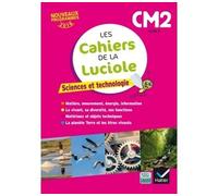 Courdent, Decroix, Blondel – Les cahiers de la Luciole : Sciences CM2 – Éd. 2017