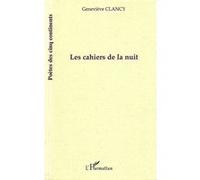 Les cahiers de la nuit Geneviève Clancy (Auteur)