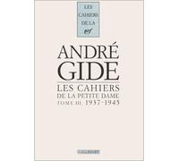 Les Cahiers de la Petite Dame Notes pour l'histoire authentique d'André Gide-1937-1945 - Maria Van Rysselberghe - Gallimard - broché - Revue