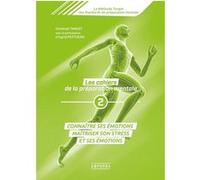 Les Cahiers De La Préparation Mentale - Tome 2, Connaître Ses Émitions, Maîtriser Son Stress Et Ses Émotions