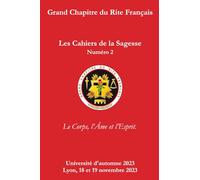 Les Cahiers de la Sagesse, numéro 2: Le Corps, l'Âme et l'Esprit