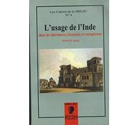 Les cahiers de la SIELEC N°4 : L'usage de l'Inde dans les littératures française et européenne - XVIIIe-XXe siècles