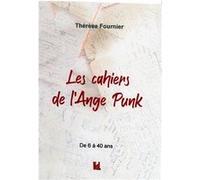 Les cahiers de l'Ange Punk Fournier Thérèse (Auteur)