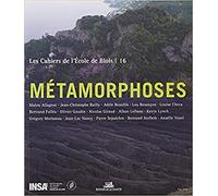 Les Cahiers De L'ecole De Blois N° 16 - Métamorphoses