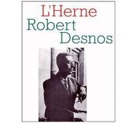 Les Cahiers De L'herne N°54 : Robert Desnos