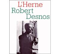 Les Cahiers De L'herne N°54 : Robert Desnos