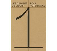 Les cahiers de l'ibois - Volume 1 Edition bilingue français-anglais - Françoise Fromonot - Presses Polytechniques Romandes - broché - Beau livre