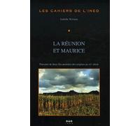 Les Cahiers De L'ined N° 155 - La Réunion Et Maurice - Parcours De Deux Îles Australes Des Origines Au Xxe Siècle