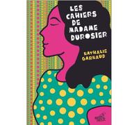 Les cahiers de madame Durosier - Nathalie Garnaud - Le Baiser Du Frelon - broché - Roman