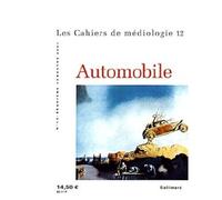 Les Cahiers De Médiologie N° 12 Deuxième Semestre 2001 : Automobile