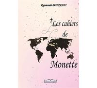 Les cahiers de monette - Raymonde Bouissou - Jkdc Eds - broché - Poésie