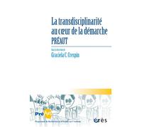Les cahiers de Préaut 19 - La transdisciplinarité au cœur de la démarche Préaut - Collectif - Eres - broché - Essai