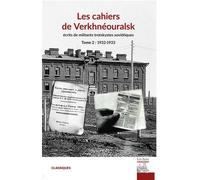 Les cahiers de Verkhnéouralsk - T2 Ecrits de militants trotskystes soviétiques (1932-1933) - Collectif - Les Bons Caracteres - broché - Essai