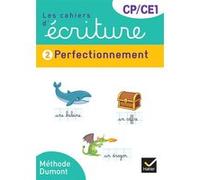 Les cahiers d'écriture CP-CE1 - Éd. 2025 - Cahier n° 2 Perfectionnement Danièle Dumont (Auteur)