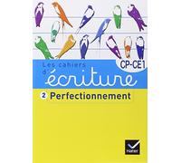 Les cahiers d'écriture CP/CE1 n°2 - Perfectionnement