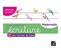 Les cahiers d'écriture - Maternelle MS, GS Éd. 2020 - Cahier n°2 : Les formes de base Danièle Dumont (Auteur)