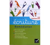 Les cahiers d'écriture: Remédiation aide personnalisée