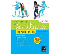 Danièle Dumont – Les cahiers d'écriture Remédiation Collège – Cahier de l'élève – Éd. 2015 – Broché