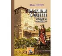 Les Cahiers D'Eliette T,2 , À Aliénor Dupouy, Eliette (Auteur)