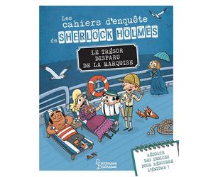 Les cahiers d'enquête de Sherlock Holmes - Le trésor disparu de la marquise - Sandra Lebrun - Larousse - broché - Livre-jeu