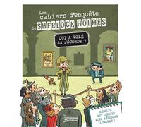 Les cahiers d'enquête de Sherlock Holmes - Qui a volé la Joconde ? - Sandra Lebrun - Larousse - broché - Livre-jeu