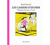Les Cahiers d'Esther - Tome 8 Histoires de mes 17 ans - Riad Sattouf - Allary Eds - cartonné - Bande dessinée