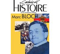 Les Cahiers D'histoire N°164 : Marc Bloch : Historien, Citoyen, Résistant
