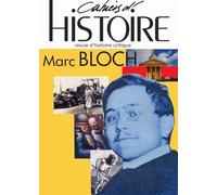 Les Cahiers d'Histoire n°164 : Marc Bloch : historien, citoyen, résistant