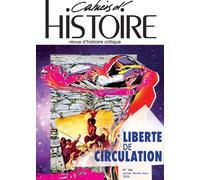 Les Cahiers d'Histoire n°166 : La liberté de circulation Histoire d'un droit précaire - Spéranta Dumitru - Paul Langevin Eds - broché - Revue