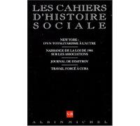 Les Cahiers d'Histoire Sociale, numéro 18 : New York d'un totalitarisme à l'autre - Naissance de la loi de 1901 sur les associations - Journal de Dimitrov - Travail forcé à Cuba
