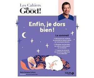 Les Cahiers Dr. Good - Enfin, je dors bien ! Marie-Christine Colinon (Auteur)