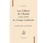 Les Cahiers Du Chemin (1967-1977) De Georges Lambrichs - Poétique D'une Revue Littéraire