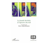 La bande dessinée à l'épreuve du réel - Collectif - L'harmattan - broché - Guide