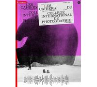 Les Cahiers du Collège International de Photographie n° 01 - Laurent Courbin - Les Cahiers Du College International De Photographie - broché - Revue