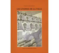 Les Cahiers Du Crehu N° 10 - Les Utopies De La Ville