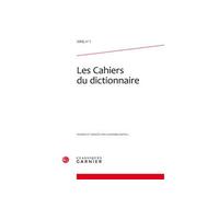 Les Cahiers du dictionnaire 2009 - Giovanni Dotoli - Classiques Garnier - broché - Essai