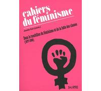 les cahiers du feminisme: DANS LE TOURBILLON DU FÉMINISME ET DE LA LUTTE DES CLASSES (1977-1998)