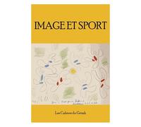 Les Cahiers Du Grimh N° 10 - Image Et Sport - Actes Du 10e Congrès International Du Grimh, Lyon, 17-18-19 Novembre 2016
